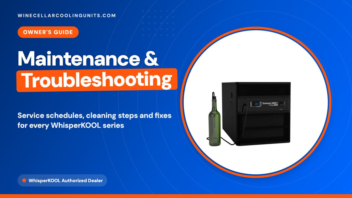 Wine cellar cooling unit maintenance and troubleshooting guide with a WhisperKOOL Extreme 5000ti